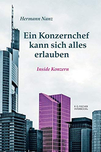 Ein Konzernchef kann sich alles erlauben Law