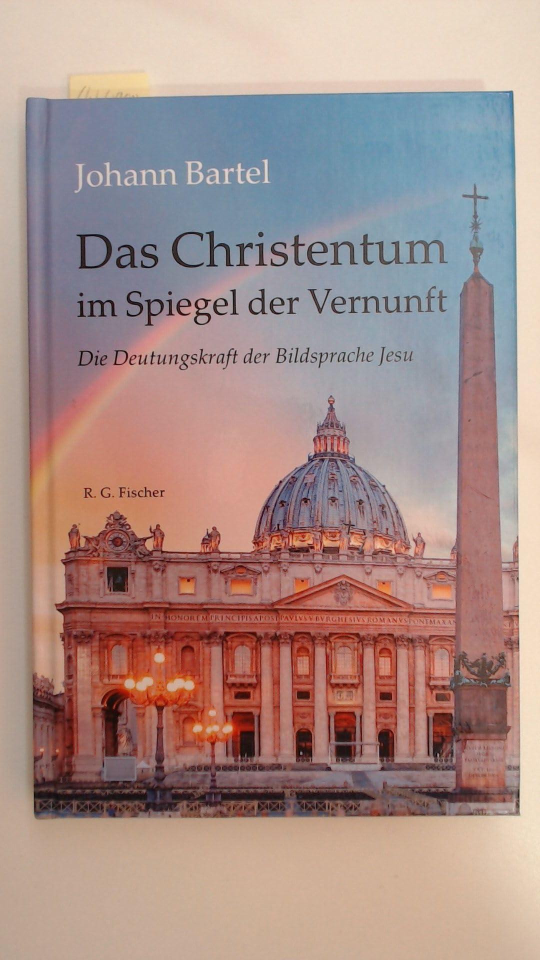 Das Christentum im Spiegel der Vernunft: Die Deutungskraft der Bildsprache Jesu Contemporary literature
