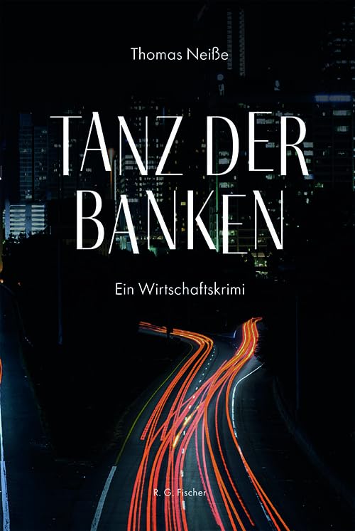 Tanz der Banken: Ein Wirtschaftskrimi Social Sciences