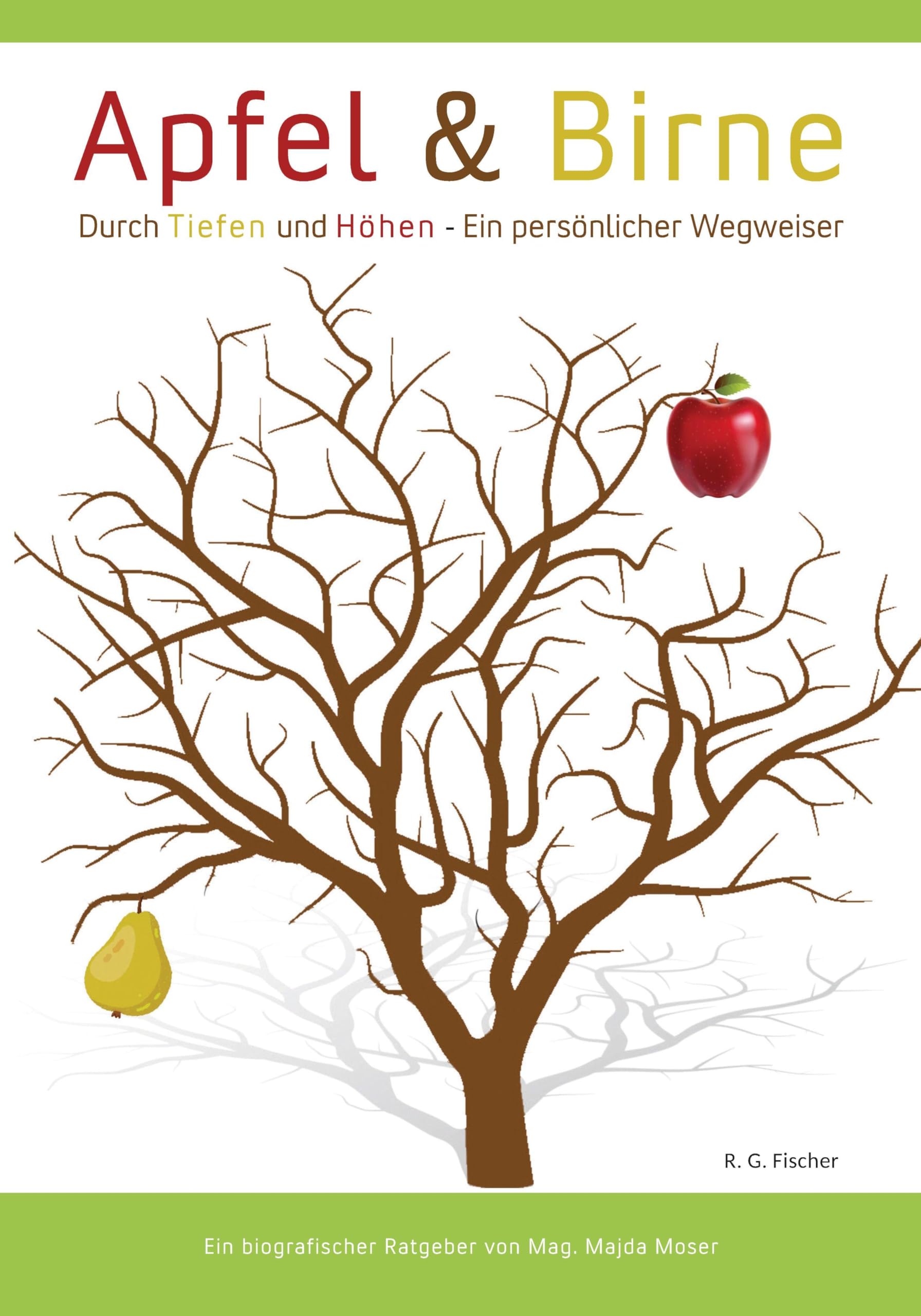 Apfel & Birne: Durch Tiefen und Höhen - Ein persönlicher Wegweiser Lifestyle