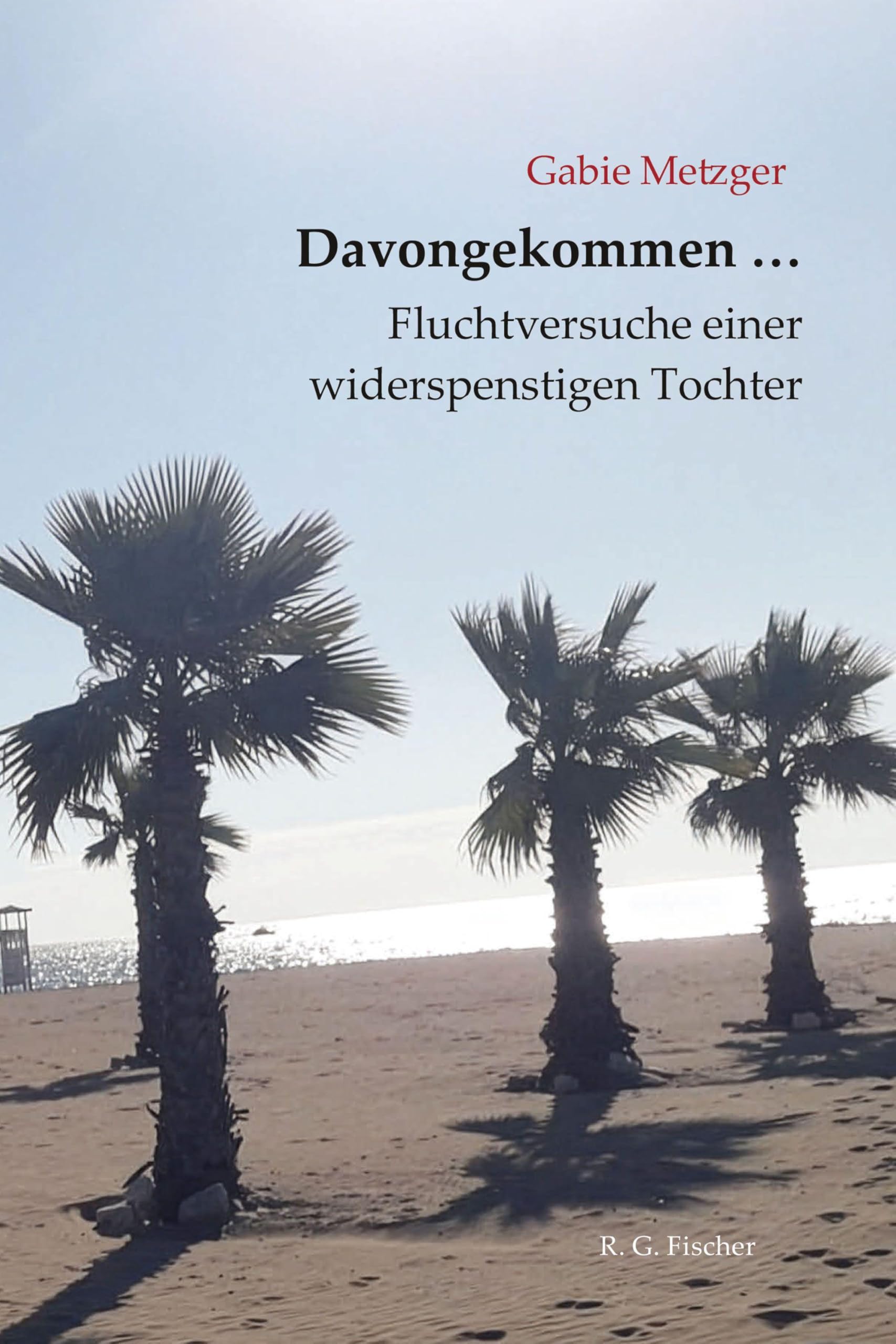 Davongekommen ... Fluchtversuche einer widerspenstigen Tochter Personalities