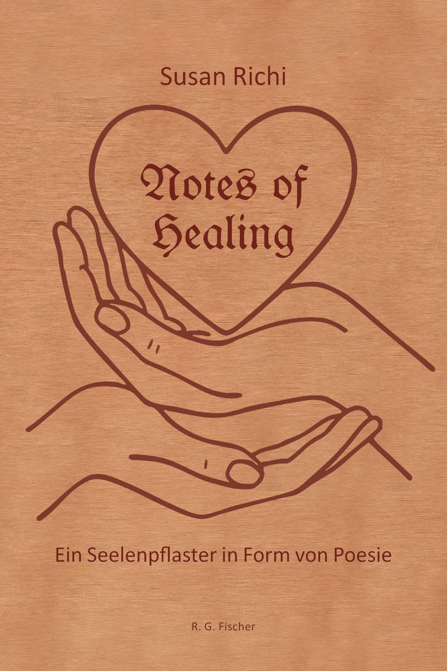 Notes of Healing - Ein Seelenpflaster in Form von Poesie Poetry