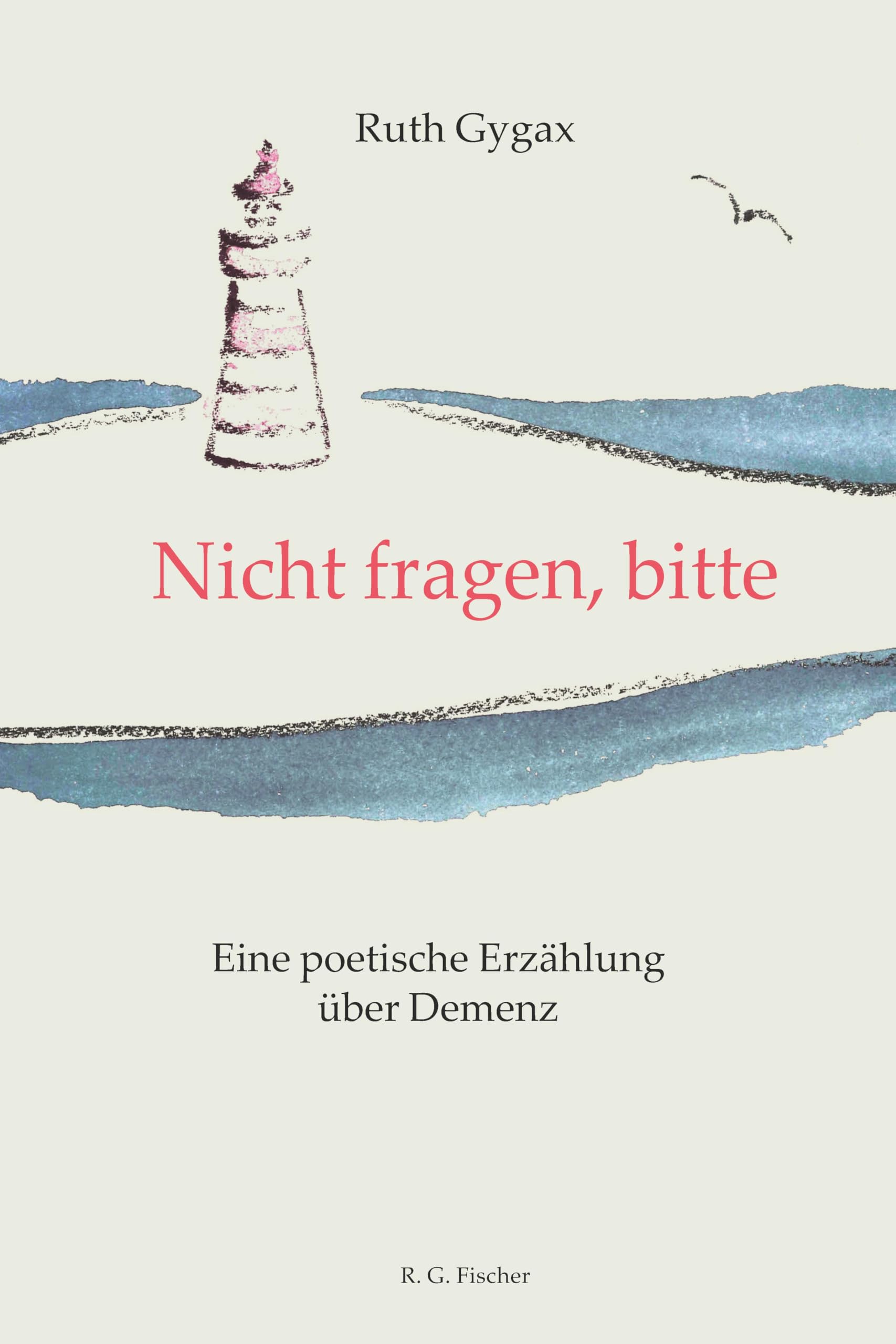 Nicht fragen, bitte: Eine poetische Erzählung über Demenz Contemporary literature