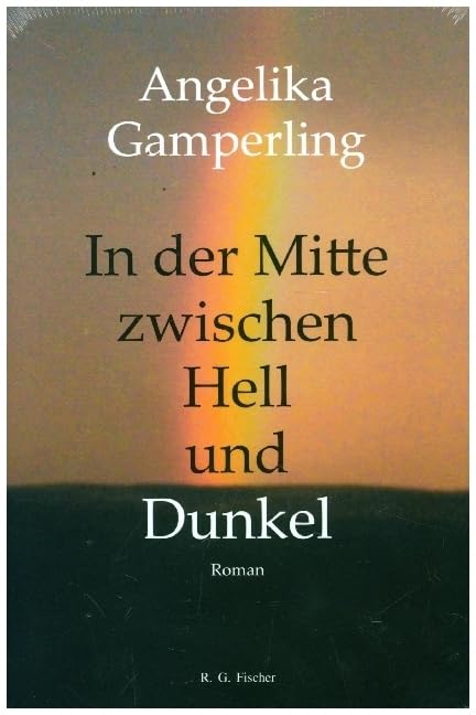 In der Mitte zwischen Hell und Dunkel Contemporary literature