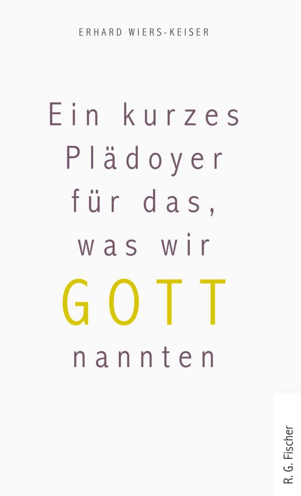 Ein kurzes Plädoyer für das, was wir Gott nannten Religion & Esotericism