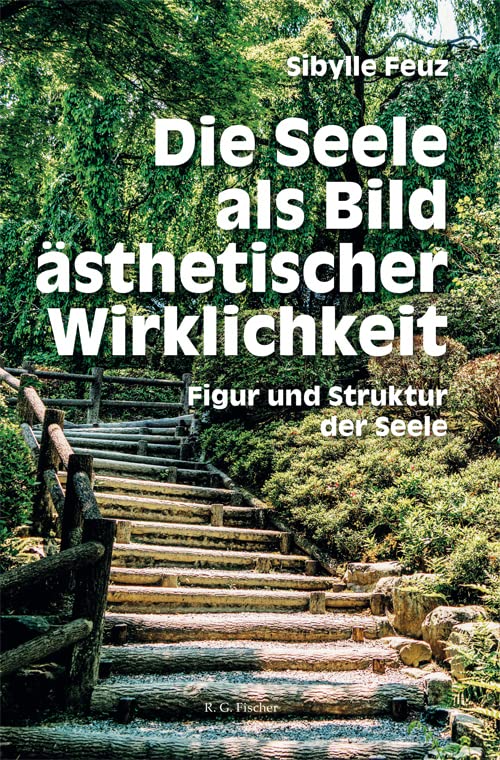 Die Seele als Bild ästhetischer Wirklichkeit: Figur und Struktur der Seele Philosophy