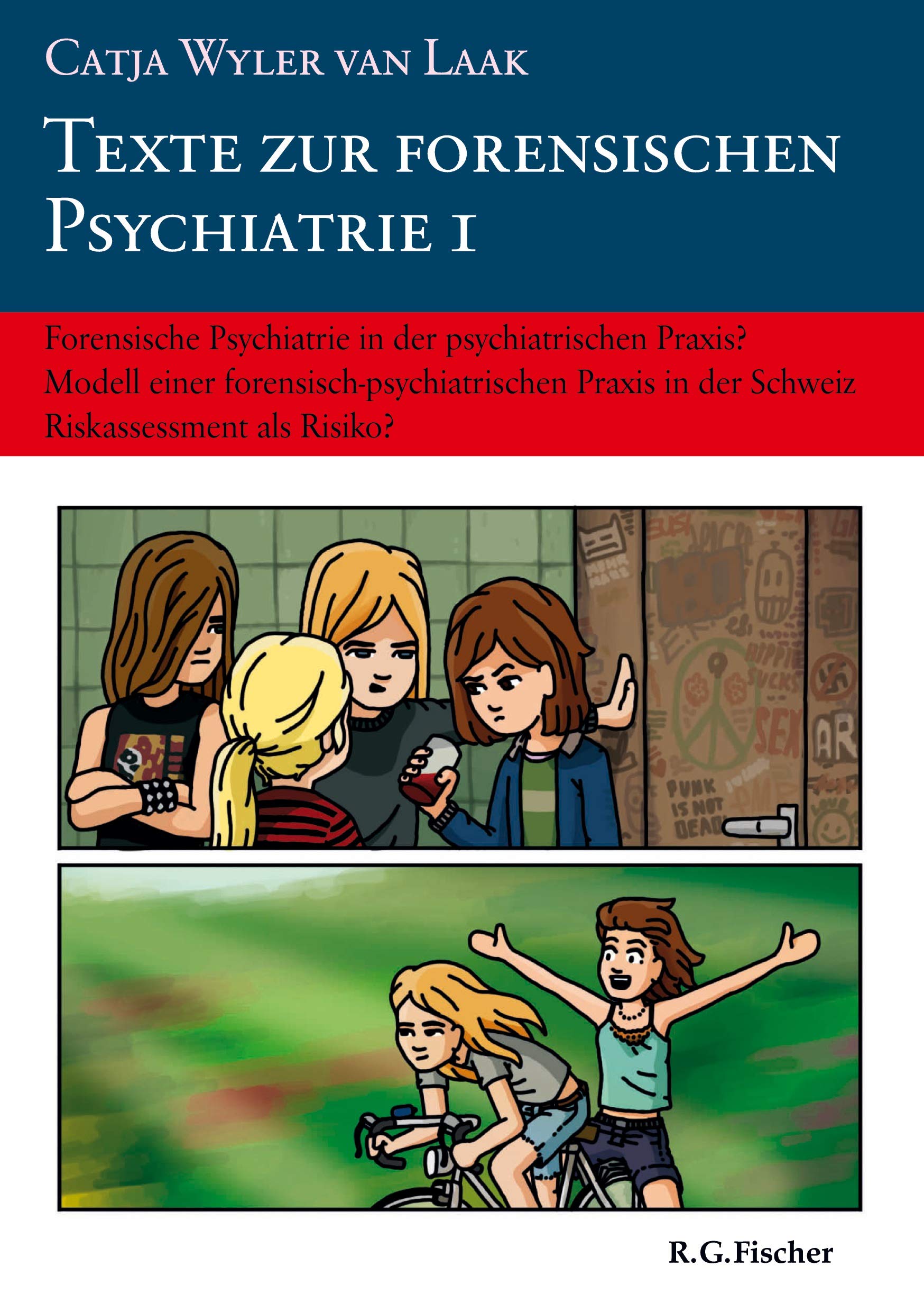 Texte zur forensischen Psychiatrie 1: Forensische Psychiatrie in der psychiatrischen Praxis? Modell einer forensisch-psychiatrischen Praxis in der Schweiz. Riskassessment als Risiko? Medicine