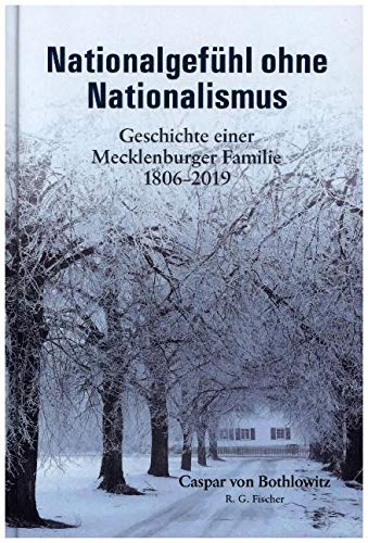 Nationalgefühl ohne Nationalismus: Geschichte einer Mecklenburger Familie 1806 - 2019 Personalities