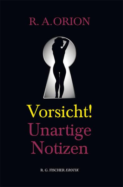 Vorsicht! Unartige Notizen (R.G. Fischer Erotik) Contemporary literature