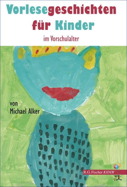 Vorlesegeschichten für Kinder im Vorschulalter Novels & Short Stories