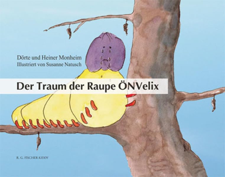 Der Traum der Raupe ÖNVelix (R.G. Fischer Kiddy) Books