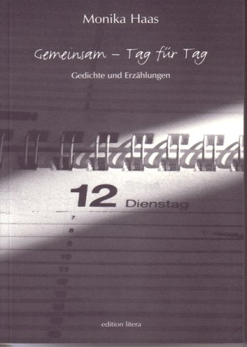 Gemeinsam - Tag für Tag: Gedichte und Erzählungen Poetry