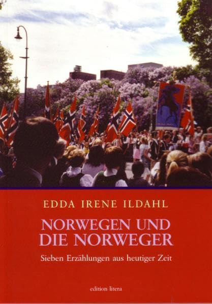 Norwegen und die Norweger: Sieben Erzählungen aus der heutigen Zeit (edition litera) Contemporary literature