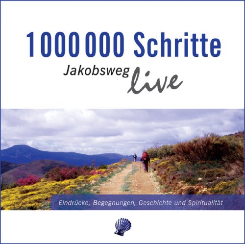 1 000 000 Schritte - Jakobsweg live cd