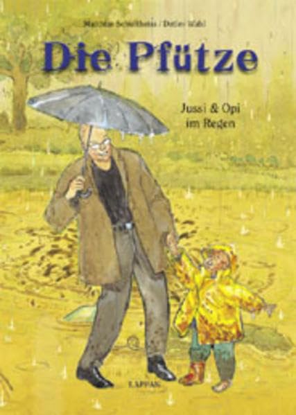 Die Pfütze: Jussi und Opi im Regen Books