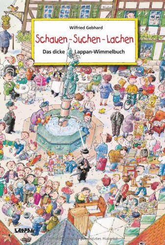 Schauen - Suchen - Lachen: Das dicke Lappan-Wimmelbuch Children's books