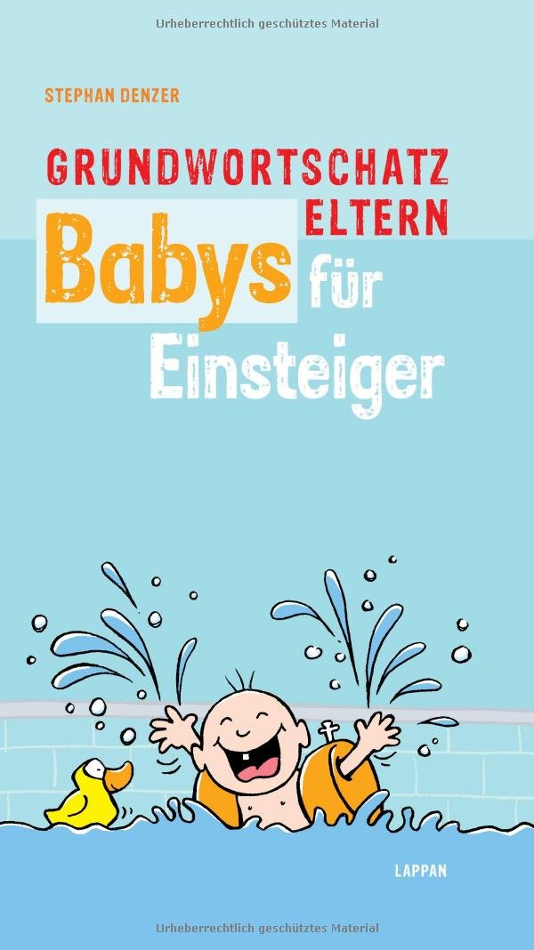 Babies für Einsteiger: Grundwortschatz der Eltern Humour & Satire