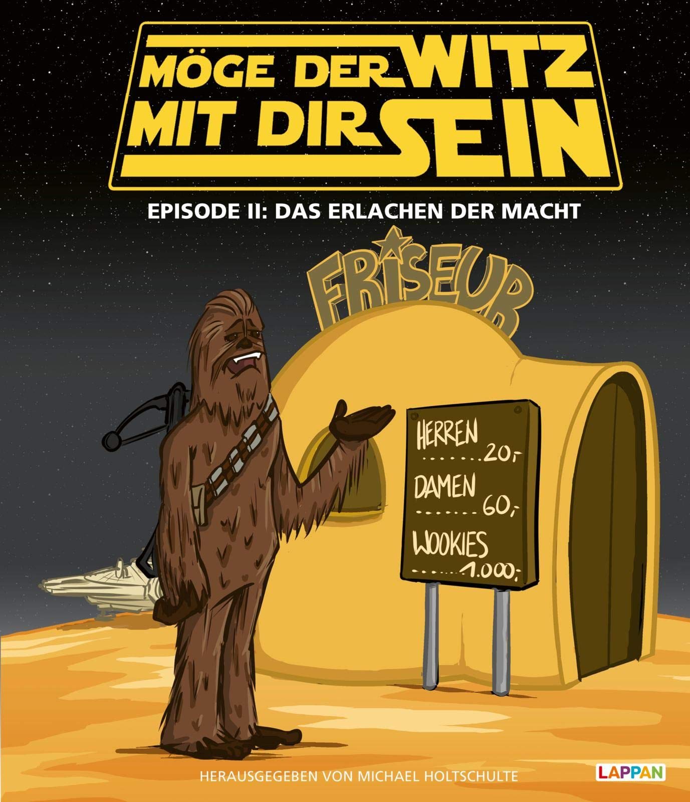 Möge der Witz mit dir sein Episode 2: "Star Wars"-Cartoons Humour & Satire