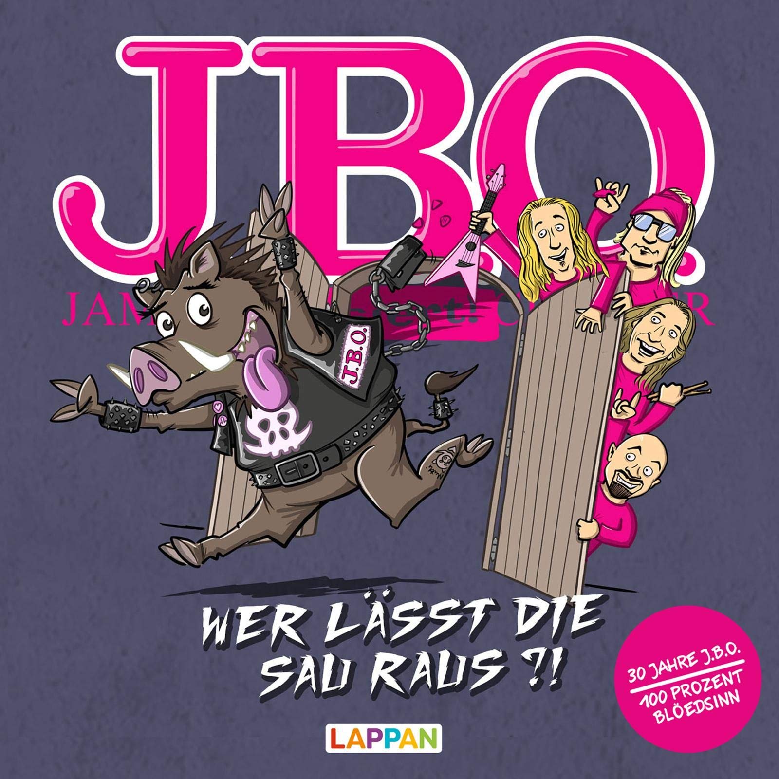 J.B.O. Wer lässt die Sau raus? Media & Communication