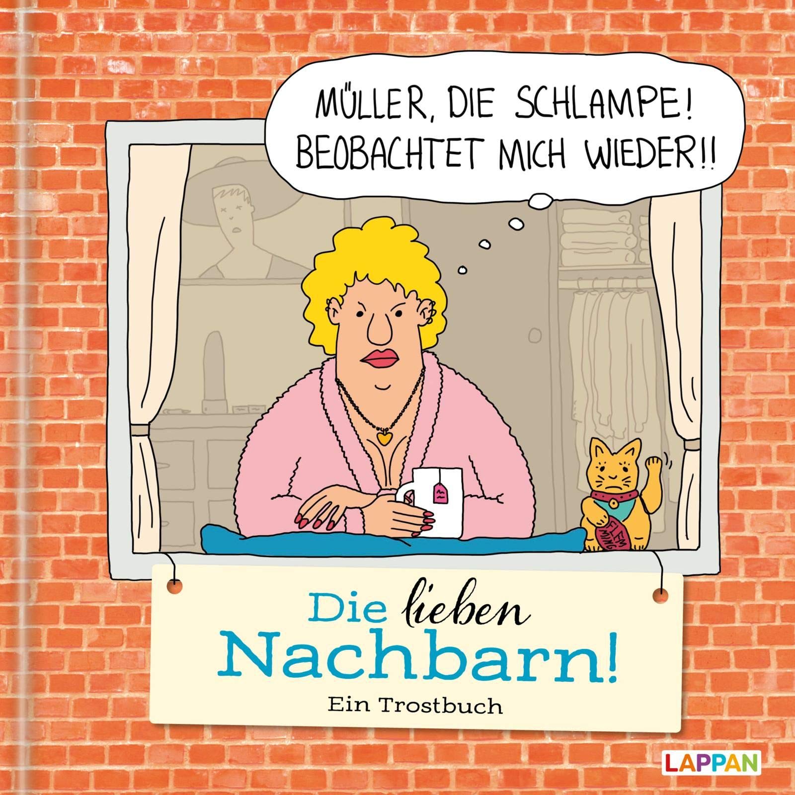 Die lieben Nachbarn - Ein Trostbuch: Cartoons zum Thema Nachbarn Cartoons