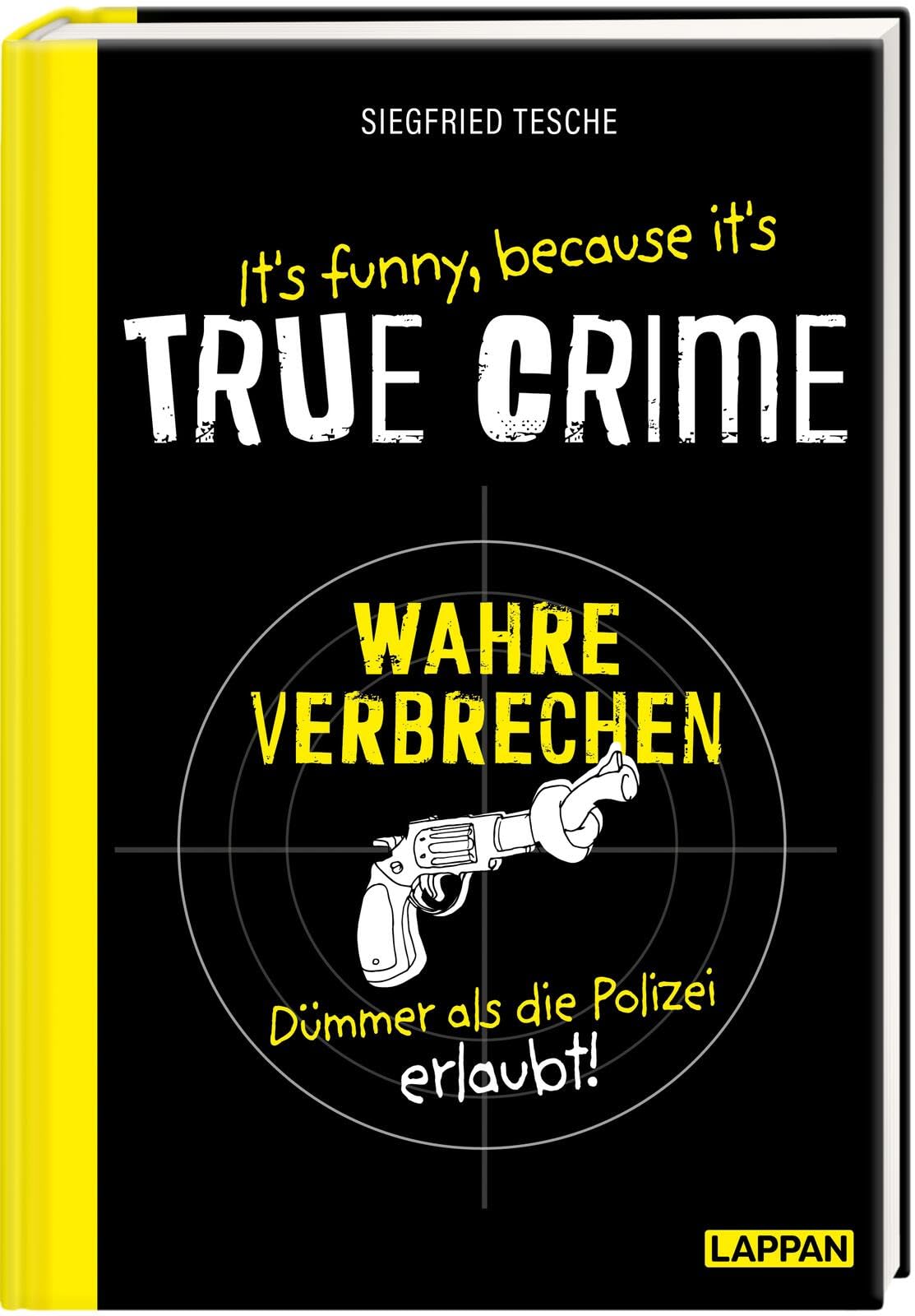 It's funny because it's TRUE CRIME – Wahre Verbrechen, dümmer als die Polizei erlaubt: Die dümmsten wahren Verbrechen und skurrilsten Gesetze | Zeit ... Ein witziges Buch für alle True Crime-Fans Medicine