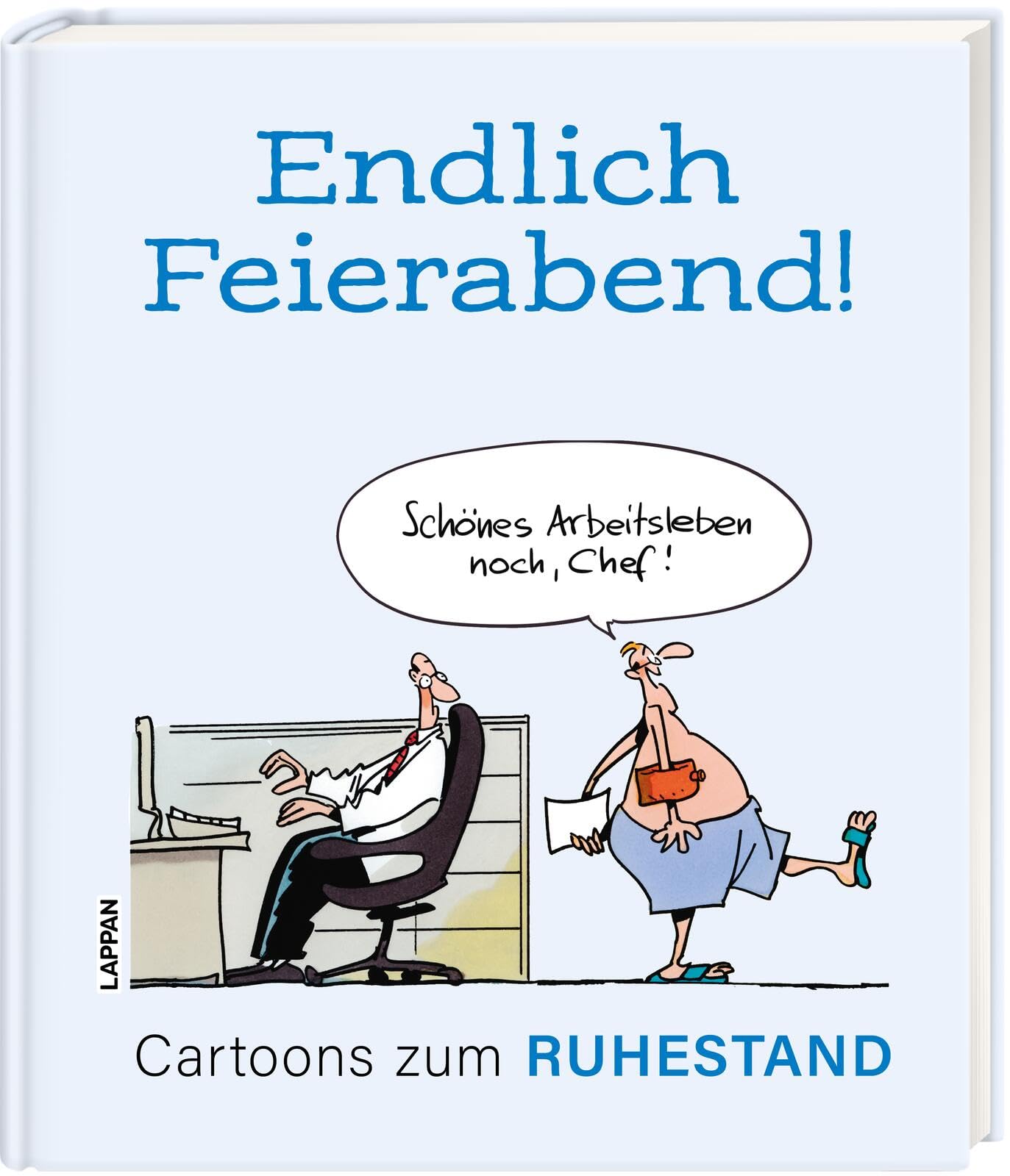 Endlich Feierabend! - Cartoons zum Ruhestand Social Sciences