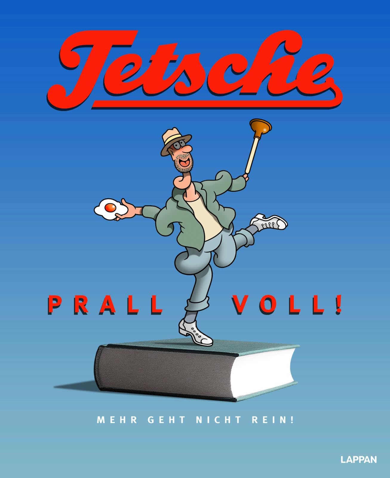 Tetsche - Prallvoll! Humour & Satire