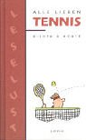 Alle lieben Tennis: Bilder & Worte Humour & Satire