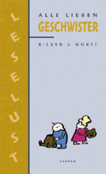 Alle lieben Geschwister: Bilder & Worte (LeseLust) Lifestyle