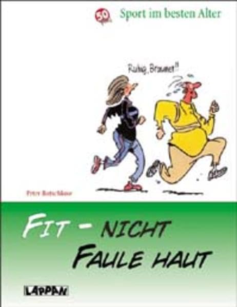 Fit - nicht faule Haut: Sport im besten Alter Cartoons