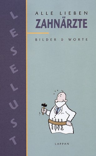 Alle lieben Zahnärzte: Neuauflage Lifestyle