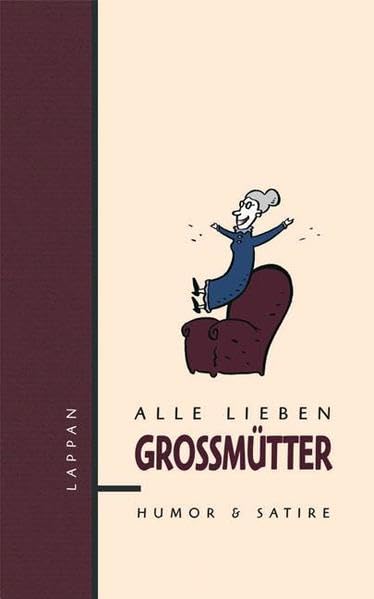 Alle lieben Großmütter Humour & Satire