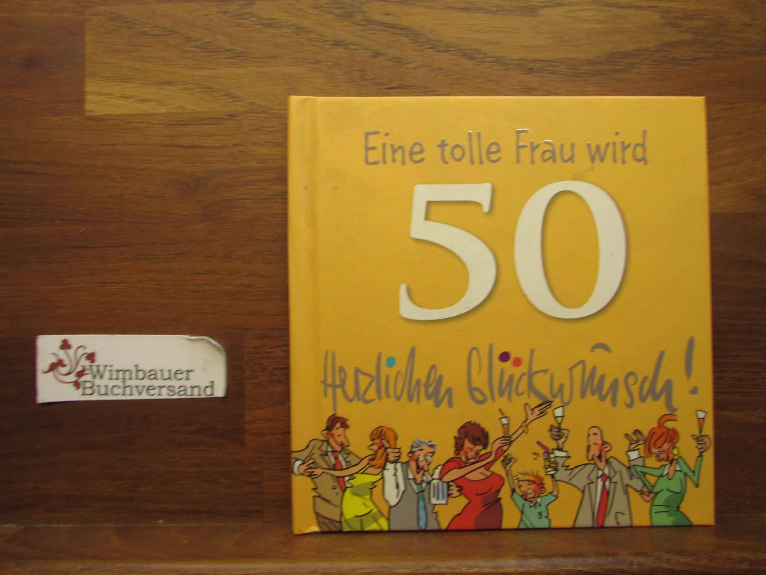 Eine tolle Frau wird 50 Herzlichen Glückwunsch! Lifestyle