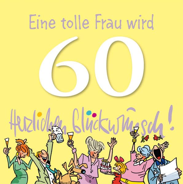 Eine tolle Frau wird 60 Herzlichen Glückwunsch! Lifestyle