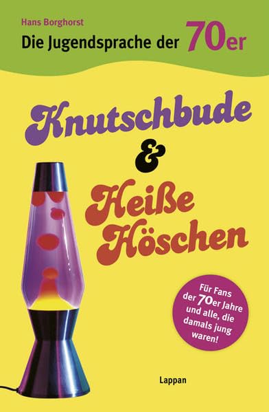 Die Jugendsprache der 70er Jahre: Knutschbude & heiße Höschen Living & Furnishing