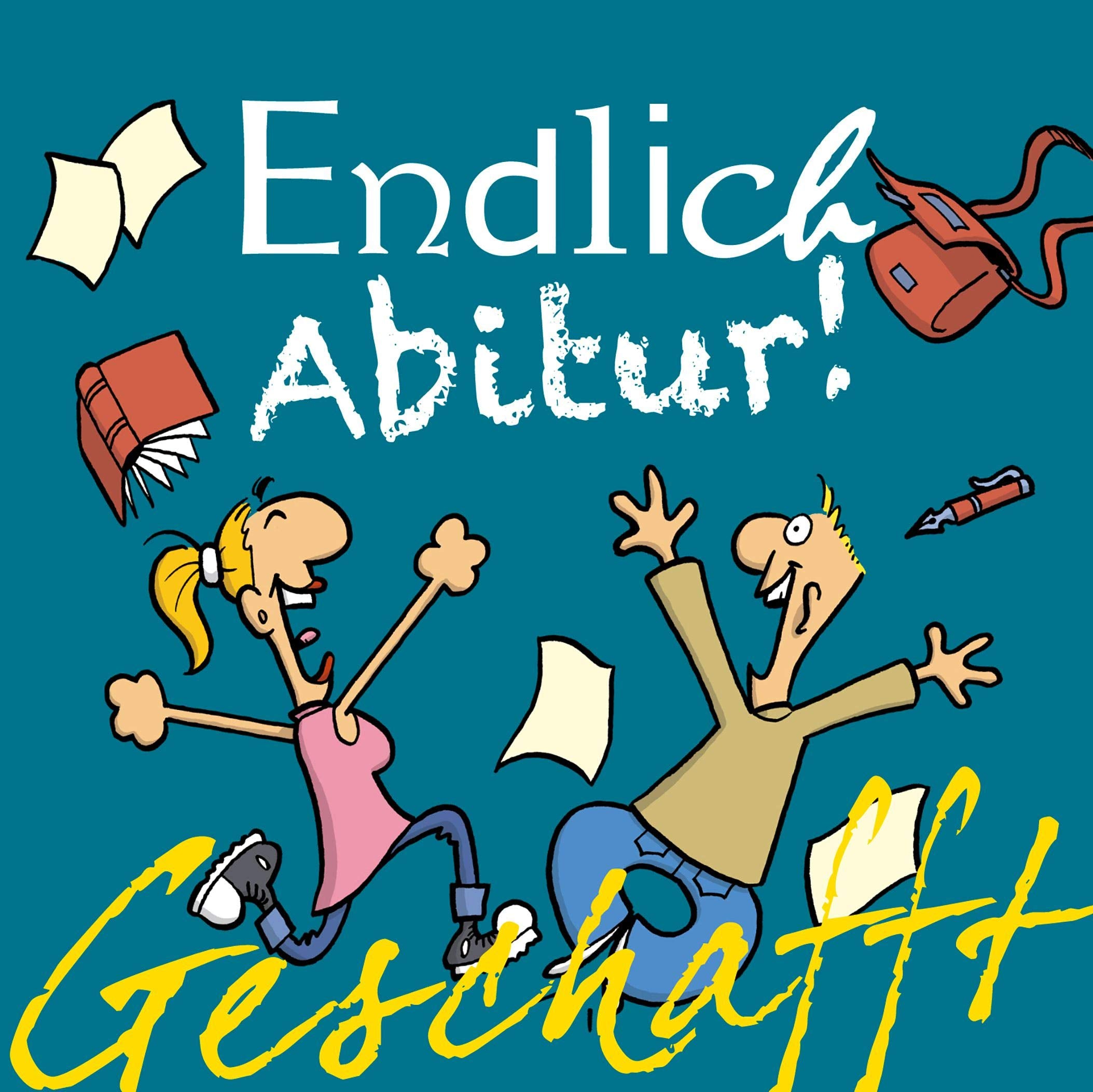 Geschafft! Endlich Abitur! Humour & Satire