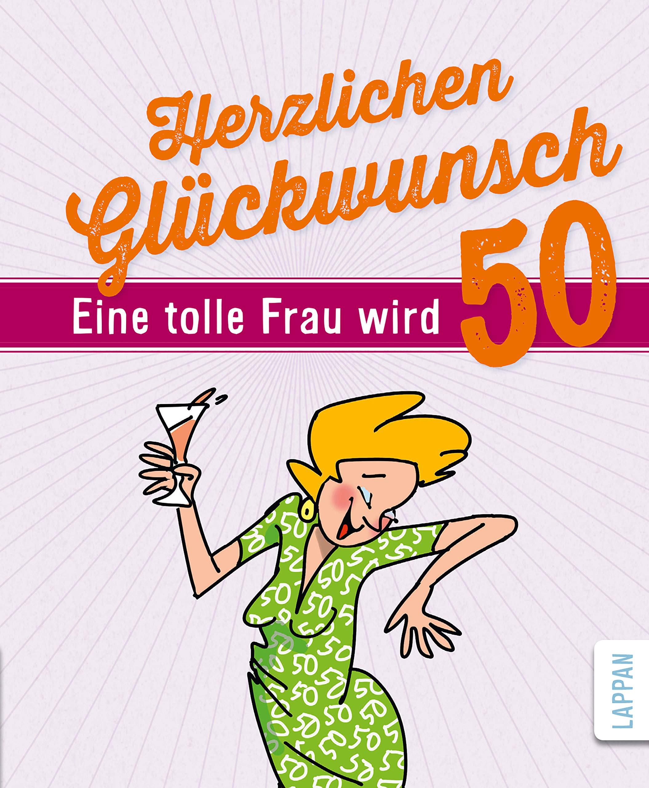 Herzlichen Glückwunsch - Eine tolle Frau wird 50 Humour & Satire