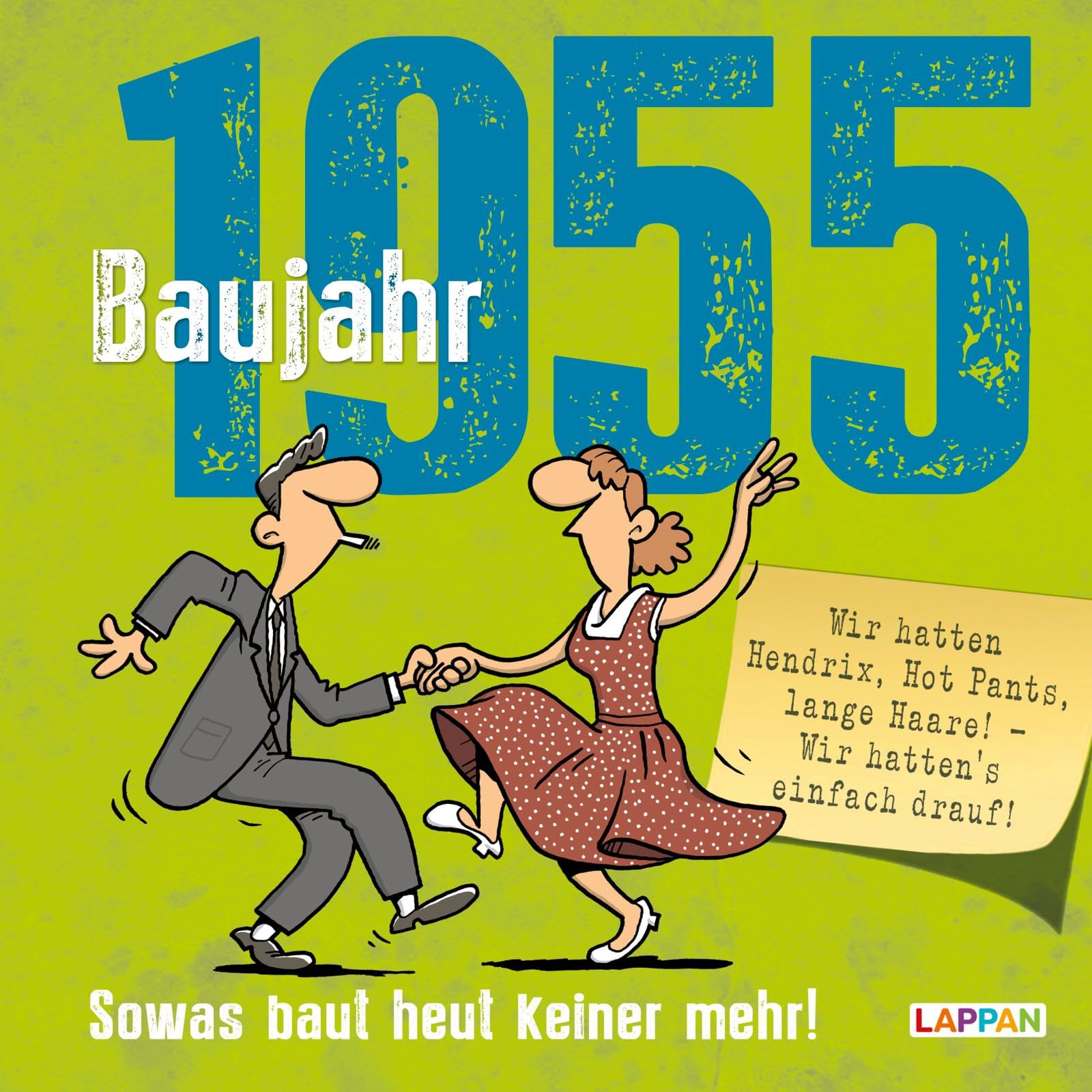 Baujahr 1955: Sowas baut heut keiner mehr! | Lustiges Geschenkbuch zum runden Geburtstag mit vielen Fotos, Texten und Erinnerungen! (Baujahr-Reihe: So was baut heut keiner mehr!) Humour & Satire