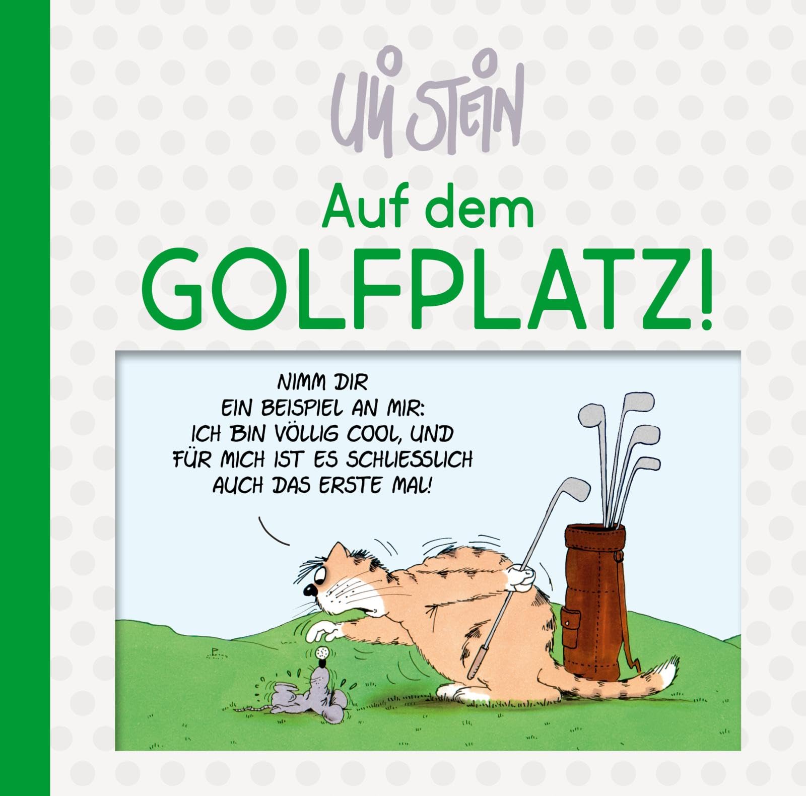 Uli Stein: Freizeit & Beruf: Auf dem Golfplatz! Humour & Satire
