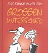 Das kleine Buch vom grossen Unterschied Humour & Satire