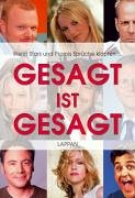 Gesagt ist gesagt: wenn Stars und Promis Sprüche klopfen ... Humour & Satire