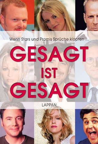 Gesagt ist gesagt. Sprüche von Stars und Promis Books