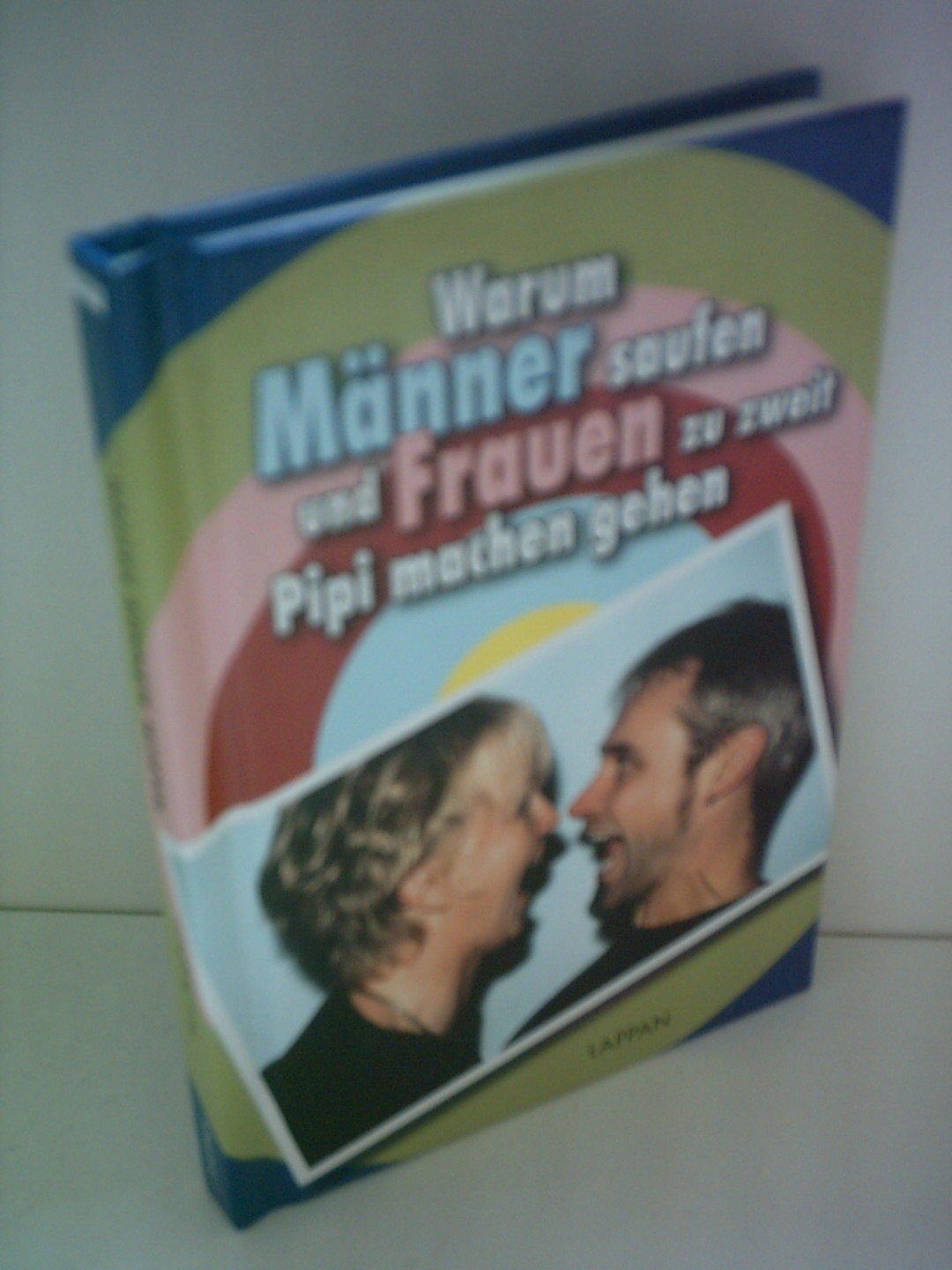 Warum Männer saufen und Frauen zu zweit Pipi machen gehen Lifestyle