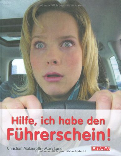 Hilfe, ich habe den Führerschein! Humour & Satire