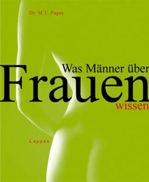 Was Männer über Frauen wissen Lifestyle