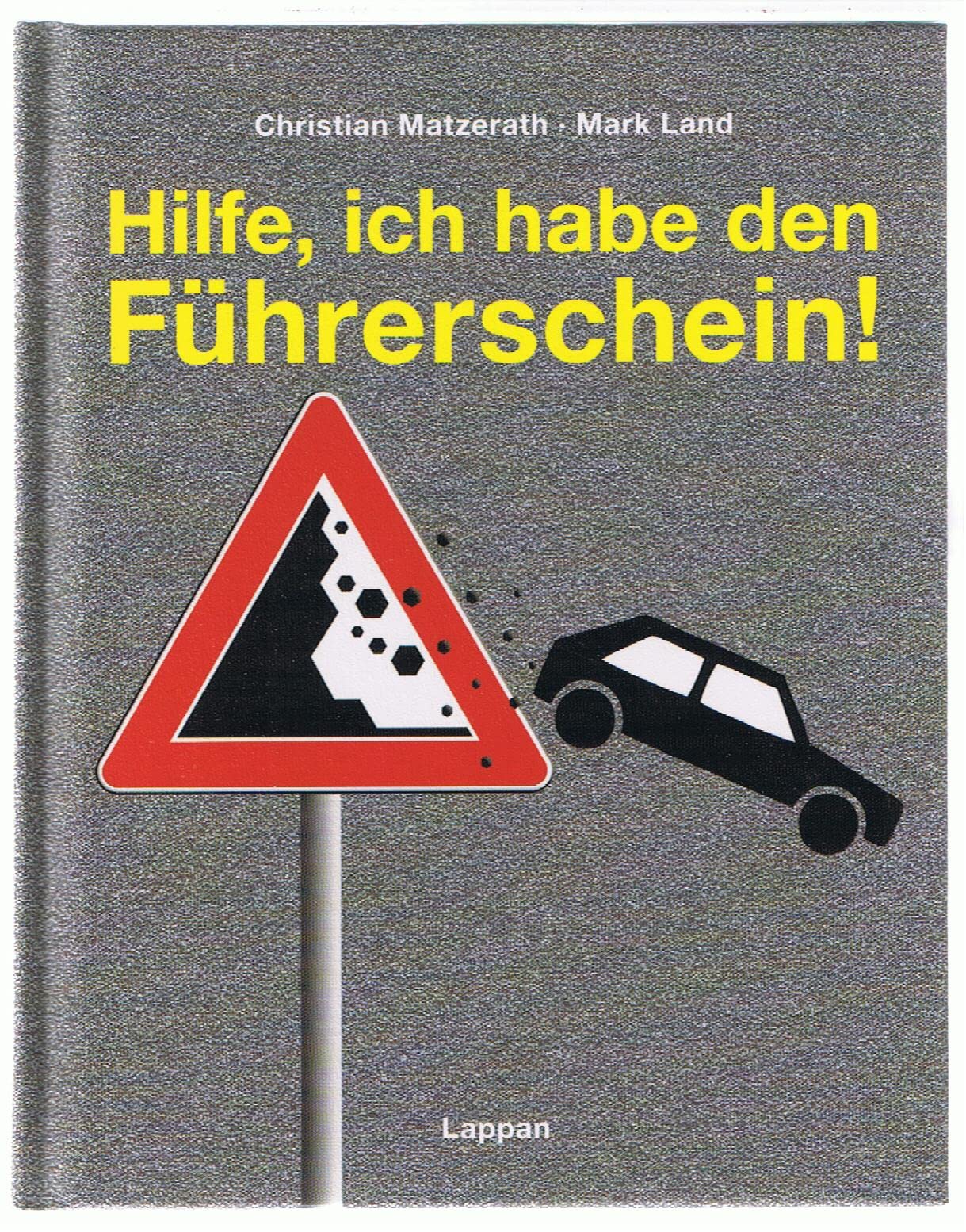 Hilfe, ich habe den Führerschein Humour & Satire