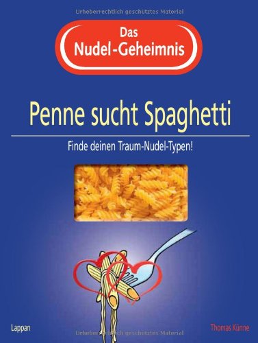 Das Nudel-Geheimnis: Penne sucht Spaghetti Lifestyle