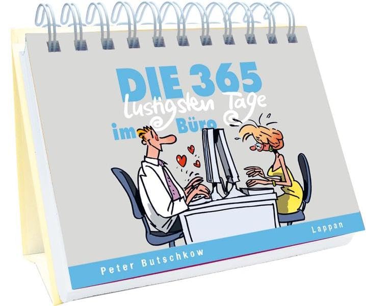 Die 365 lustigsten Tage im Büro: Immerwährender Kalender Calendars
