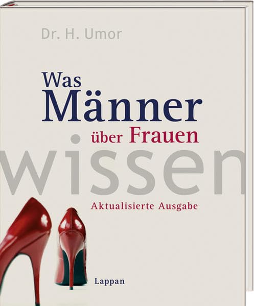 Was Männer über Frauen wissen Lifestyle