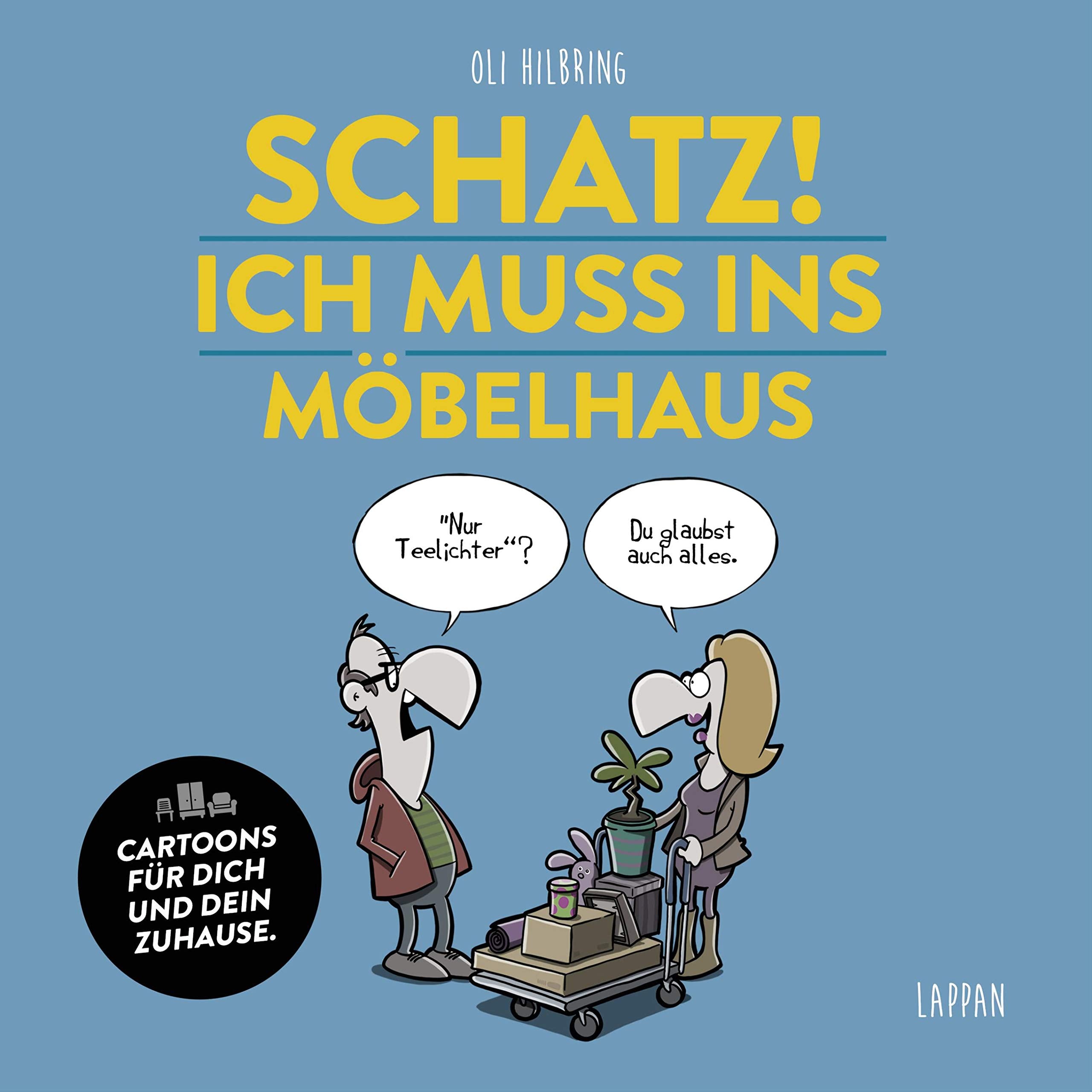 Product Image: Schatz, ich muss ins Möbelhaus!